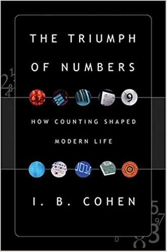 The Triumph of Numbers How Counting Shaped Modern Life 